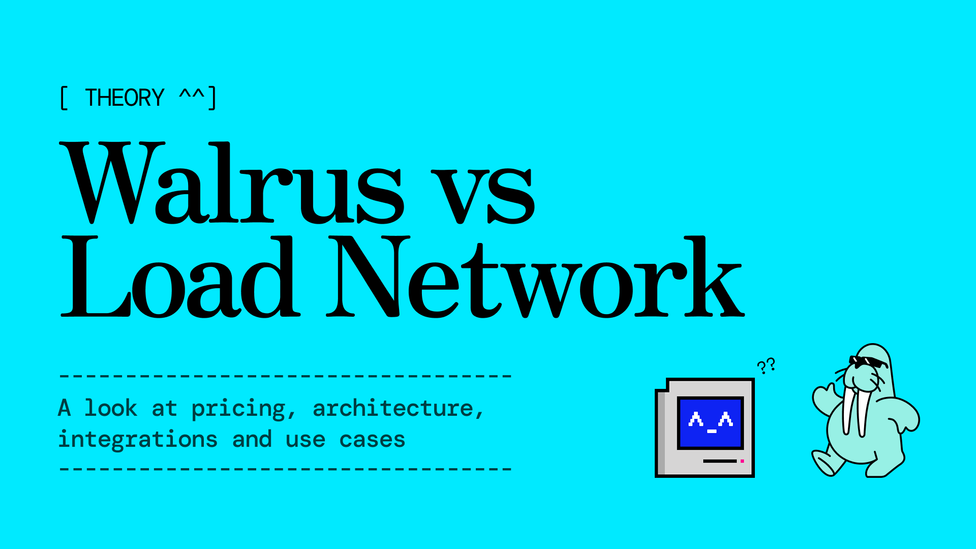 Comparing Walrus with Load Network: pricing, architecture, and integrations