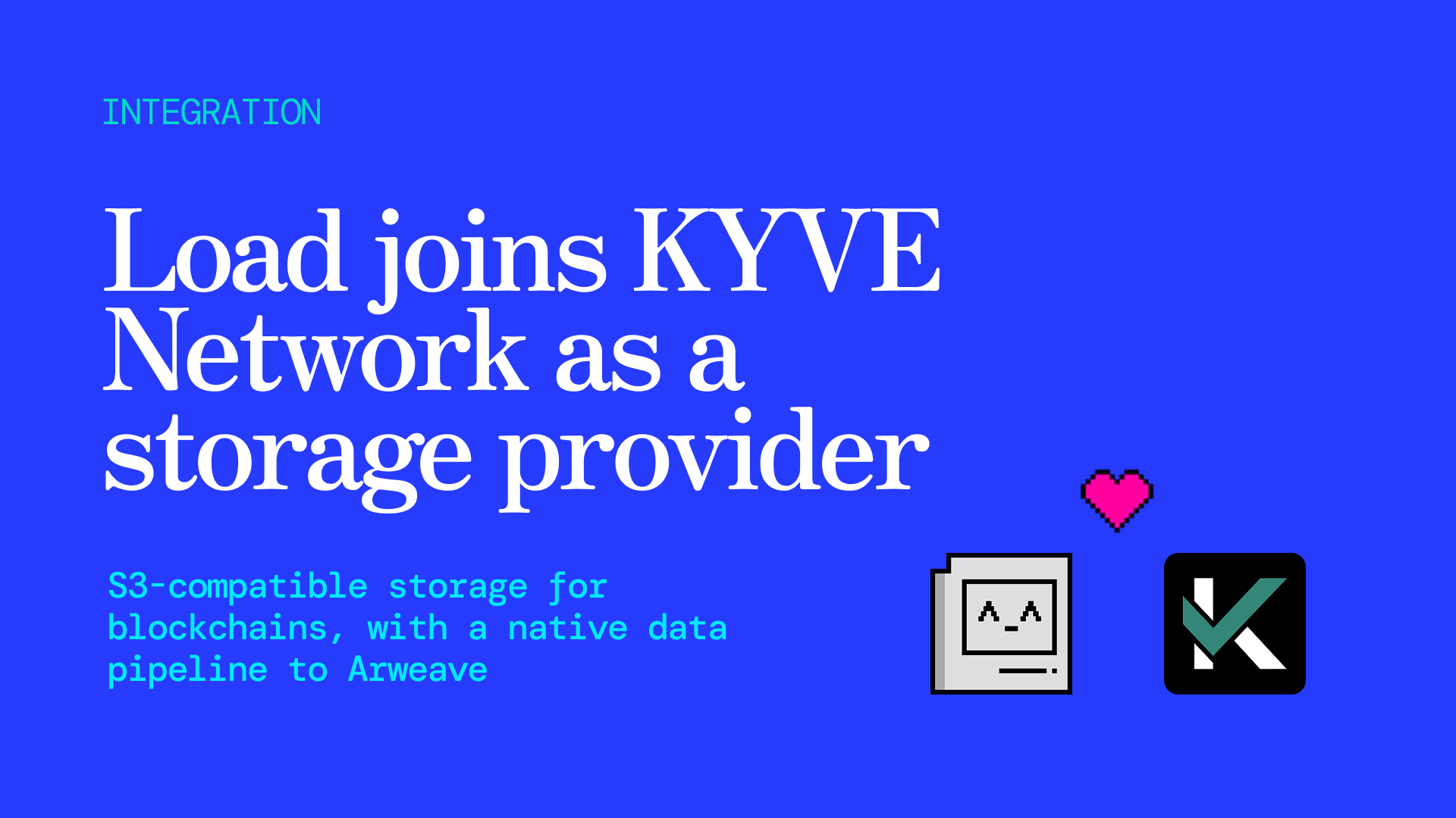 KYVE x Load S3: Load Network joins KYVE as a Storage Provider