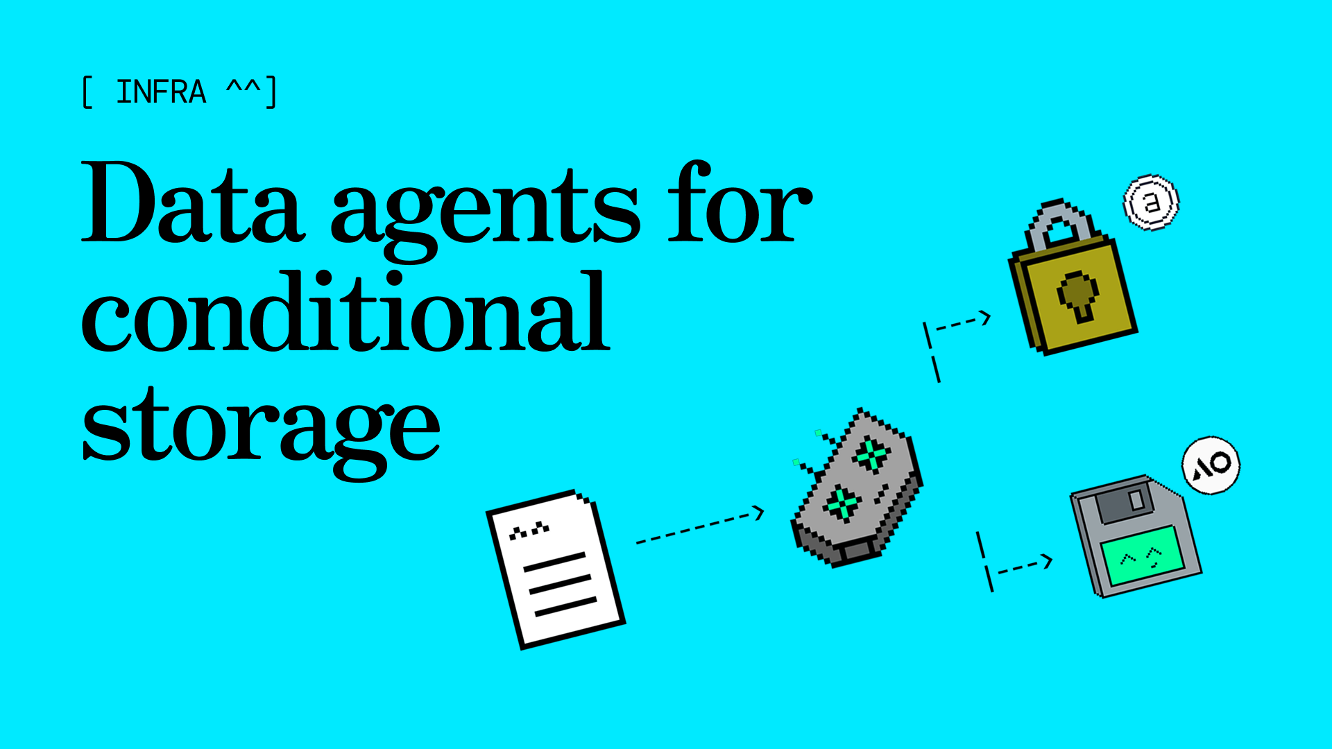 Permanent if valuable: data agents for conditional storage